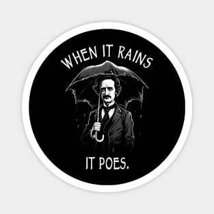 Funny Edgar Allan Poe When It Rains It Poes Magnet